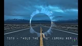 Toto - "Hold The Line" (Smoku Remix)