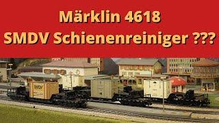 Märklin Tiefladewagen 4618, SMDV, entpuppt sich als Schienenreinigungswagen?