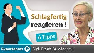 Schlagfertig reagieren? – Kann man lernen! Mit diesen Tipps & Taktiken kontern Sie verbale Angriffe