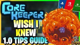 CORE KEEPER - WISH I KNEW 1.0 Tips! PS5/Ps4/Xbox GP & Switch Beginners Guide! + First 4 Bosses