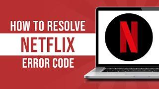 How To Resolve Netflix Error Code tvq-000 (Fixed)