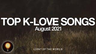 Top K-LOVE Songs | August 2021 | Light of the World