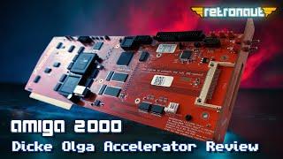 The Dicke Olga Amiga 2000 Accelerator Review. Is it as HOT as it looks?