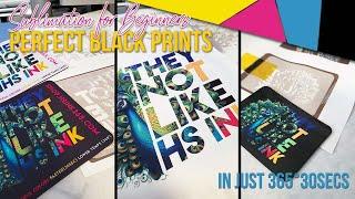 Sublimation for Beginners - Perfect Black Prints