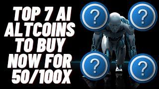 TOP 7 BEST AI COINS TO BUY NOW FOR 100X