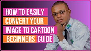 Convert Images to Cartoon in 1 Mins