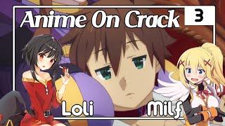 (Reuploud) Anime crack episode 3 pilih loli atau milf