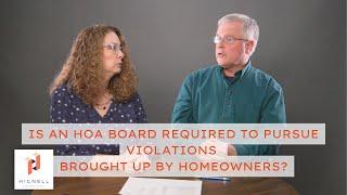 Is an HOA Board Required to Pursue Violations Brought Up by Homeowners?