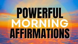 Powerful Morning Affirmations | Have a Good Day! ️