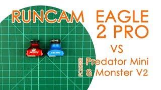 Runcam Eagle 2 Pro: Overview & Comparison with Foxeer Predator Mini & Monster V2 - BEST FOR LESS