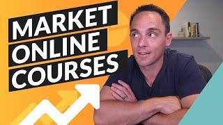 Marketing Online Courses - How I'd Start an Online Course Business From Scratch