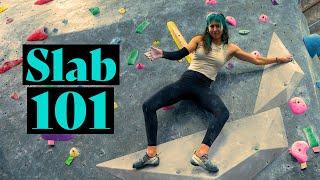 How to Climb Slab