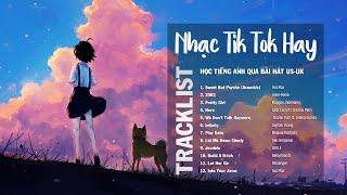 Nhạc Tik Tok Hay 2022 | Học Tiếng Anh Qua Bài Hát Nhạc English Chill Tik Tok (Lyrics + Vietsub)