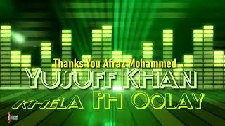 Yusuff Khan - Khela Ph Oolay (Tassa Thundar)