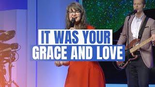 It Was Your Grace and Love - Way Productions