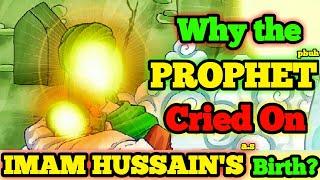 Birth Of Imam Hussain | Hussain Ibn Ali | 3rd Shaban | Imam Hussain Wiladat | Lady Fatima | Miracle