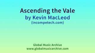 Ascending the Vale by Kevin MacLeod 1 HOUR