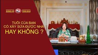 Phong Thủy Xây Nhà|Tuổi Nào Xây Sửa Được? | Phong thủy Song Hà