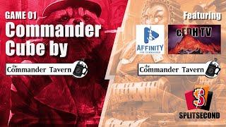 CUBE DRAFT with The Commander Tavern, Affinity for Commander, cEDH TV - #EDH Gameplay