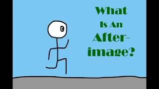 What is an Afterimage?