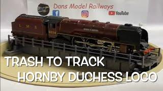 Trash to Track Episode 13. Hornby LMS Duchess. Subscriber loco.