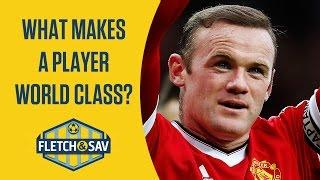What makes a world class player? | Fletch and Sav