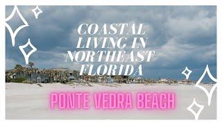 Coastal Living in Northeast Florida - Ponte Vedra Beach