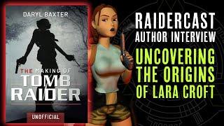 Raidercast: 'The Making of Tomb Raider' Author Interview