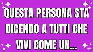 L'angelo dice: Questa persona sta dicendo a tutti che vivi come un...