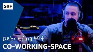 Horrorstorys aus dem Co-Working-Space | Debriefing 404 | Studio 404 | SRF