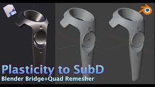 Plasticity to Blender Sub D | BlenderBridge + Blender QuadRemesher