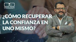 ¿CÓMO RECUPERAR LA CONFIANZA EN UNO MISMO?‍️ B759 -Fernando Sánchez Biodesprogramación