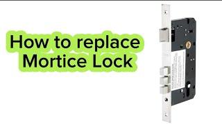 How to replace Europe Mortice Lock