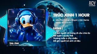 [1 HOUR]  Trúc   Remix -  Cớ Sao Người Nỡ Mang Đi Câu Chia Lìa | Wypir ft Vizh Remix