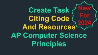 Citing Code And Resources For The Create Task (Spring 2024) (AP Computer Science Principles)