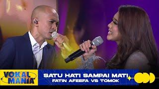 Fatin Afeefa vs Tomok - Satu Hati Sampai Mati | Vokal Mania (2020)