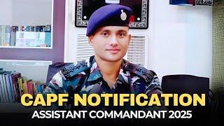 CAPF Assistant Commandant 2025 Notification | Vacancy, Eligibility, Selection Process