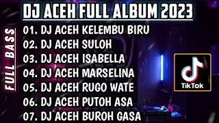 DJ LAGU ACEH VIRAL 2024 • DJ KELEMBU BIRU - JUNGLE DUCTH | DJ ACEH TERBARU FULL BASS