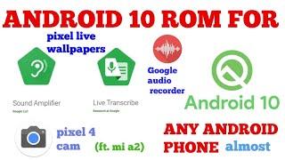 install android 10 custom rom on mi a2 , pixel4 gcam support,google audio recorder, pixel experience