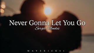 Never Gonna Let You Go (Lyrics) by Sergio Mendes 