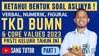 [PART 1] SELEKSI PEGAWAI BUMN 2023, WAJIB TAHU BENTUK SOAL ASLINYA !! TKD DAN CORE VALUE