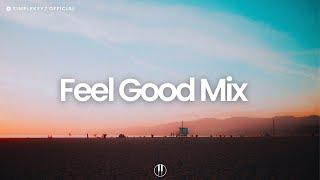 Feel Good Mix [chill lo-fi hip hop beats]