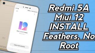 Redmi 5A Miui 12 Install | Feathers | Miui 12 Install Redmi 5A No Root, No PC | Redmi 5A Miui 12