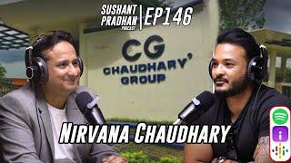 Episode 146: Nirvana Chaudhary | Entrepreneurship, Business, Government, CG |Sushant Pradhan Podcast