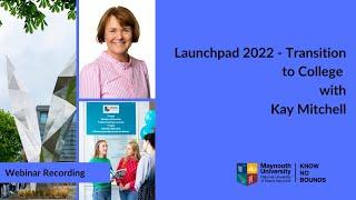 Launchpad 2022 - Transition to College