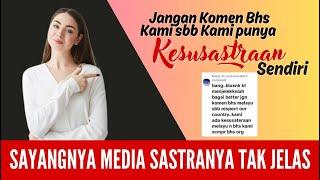 BICARA KESUSASTRAAN NEGARANYA TAPI MEDIA SASTRANYA TAK JELAS