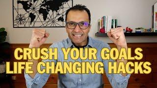 Crush Your Goals With These Life Changing Hacks