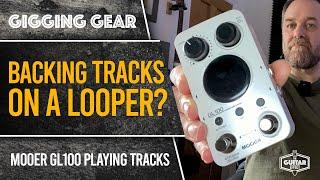 Mooer GL100 - Can it play backing tracks??? Yes. Yes it can.