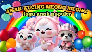 ANAK KUCING MEONG MEONG - LAGU ANAK POPULER