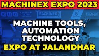 MACHINEX EXPO 2023 | Machine Tools, Automation, Hand Tools, Technology Exhibition 2023 | EXPO 2023